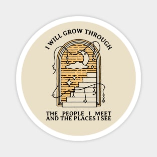 I will grow through (yellow) Magnet